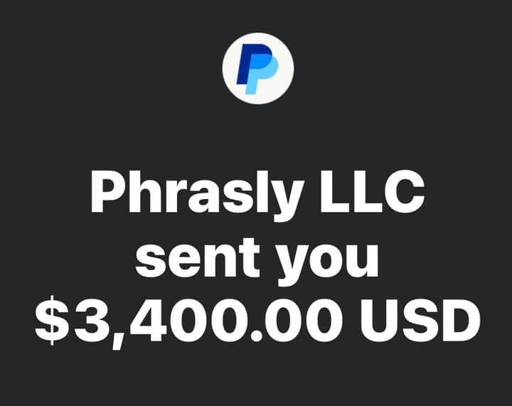 PayPal: Phrasly LLC sent you $3,400.00 USD.